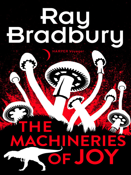 Title details for The Machineries of Joy by Ray Bradbury - Available